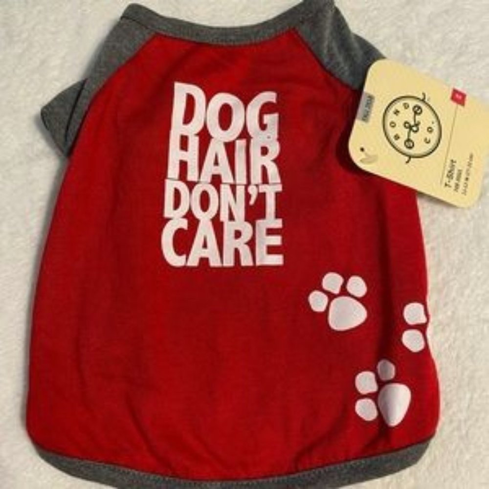 DOG T-SHIRT XS by Bond Co.: "Dog Hair Don't CARE", NWT, PRICE IS FIRM